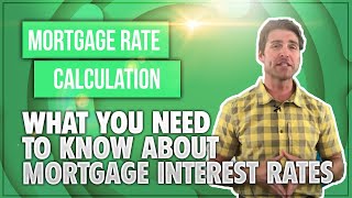 Mortgage rates calculator | What You Need To Know About Mortgage interest rates