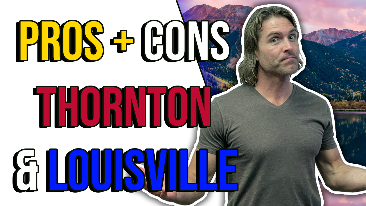 The Pros And Cons Of Living In Louisville And Thornton, CO