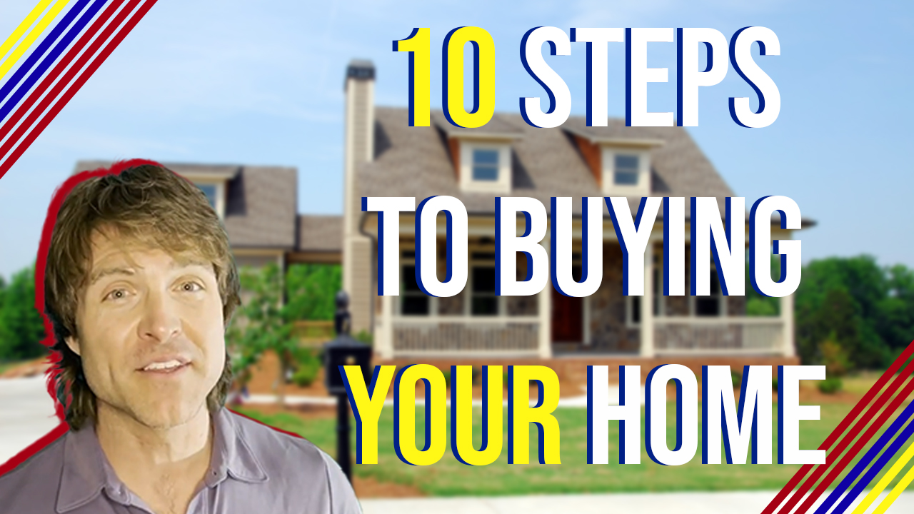 The 10 Steps Of The Home Buying Process